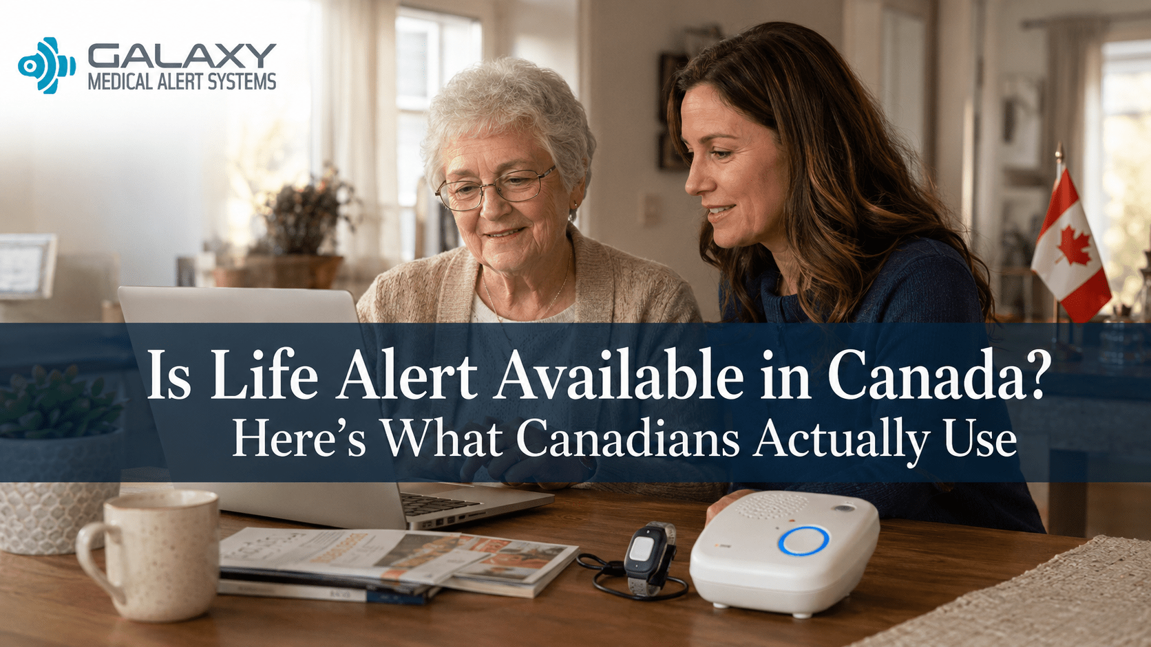 Life Alert Canada: is it available? Galaxy Medical Alert is what Canadians actually use